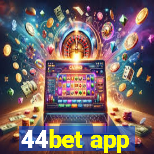 44bet app